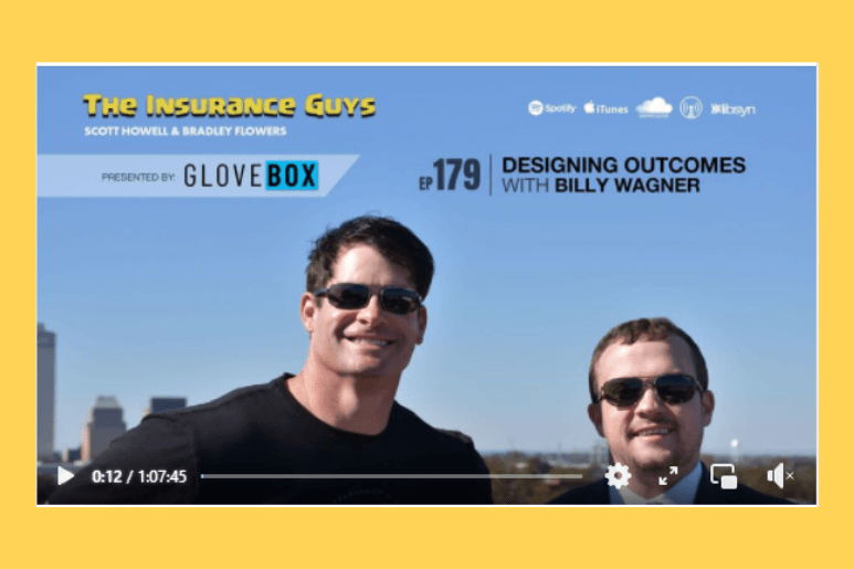 Agency Owner, Billy Wagner, talks about designing outcomes with The Insurance Guys